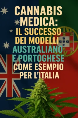 Cannabis medica: il successo dei modelli australiano e portoghese come esempio per l’Italia - cannabis, medica:, successo