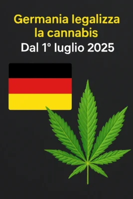 Grafica verticale con testo “Germania legalizza la cannabis dal 1° luglio 2025”, foglia di marijuana e bandiera tedesca su sfondo scuro